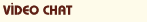 V�DEO CHAT